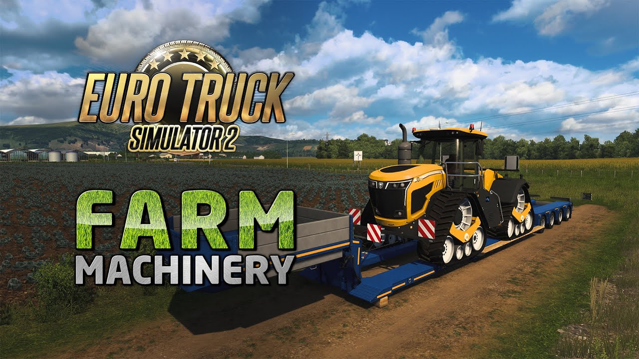 Euro Truck Simulator 2 - Farm Machinery
